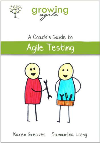 Growing Agile: A Coach's Guide to Agile Testing