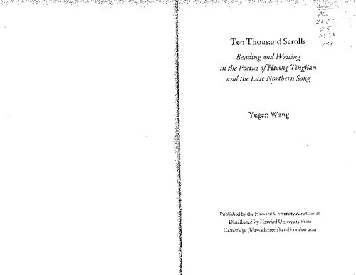Ten Thousand Scrolls: Reading and Writing in the Poetics of Huang Tingjian and the Late Northern Song