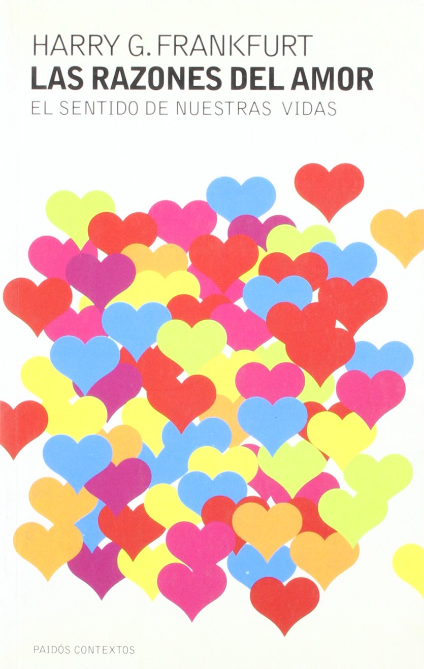 Las razones del amor. El sentido de nuestras vidas