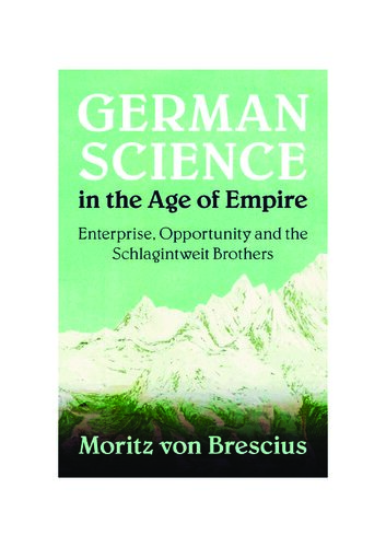 German Science in the Age of Empire: Enterprise, Opportunity and the Schlagintweit Brothers