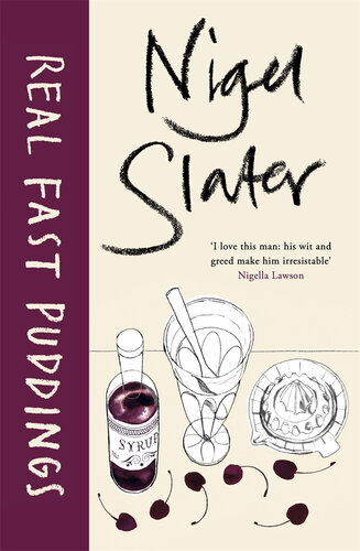 Real fast puddings : over 200 desserts, savouries and sweet snacks in under 30 minutes