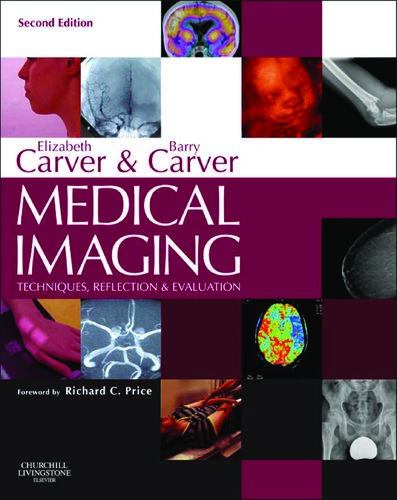 Medical Imaging: Techniques, Reflection and Evaluation