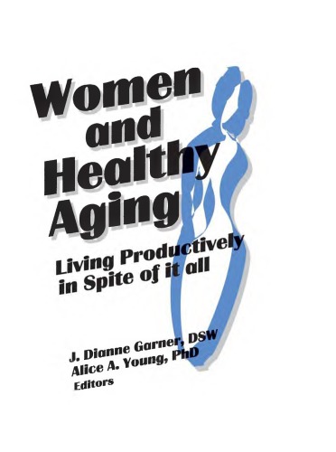 Women and Healthy Aging : Living Productively in Spite of It All