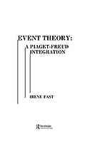 Event Theory: A Piaget-Freud Integration