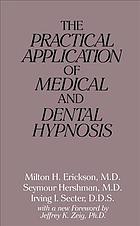 The practical application of medical and dental hypnosis
