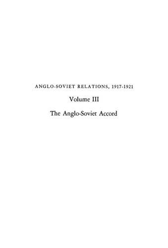 Anglo-Soviet Relations, 1917-1921, Volume 3: The Anglo-Soviet Accord