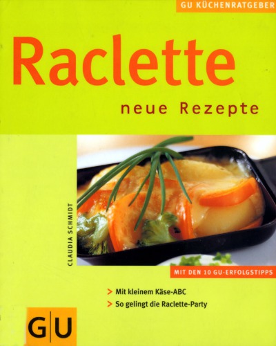 Raclette : neue Rezepte