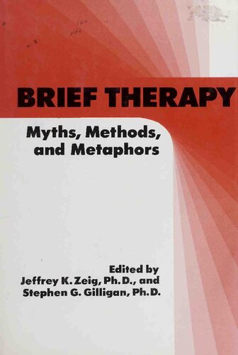 Brief Therapy: Myths, Methods, and Metaphors