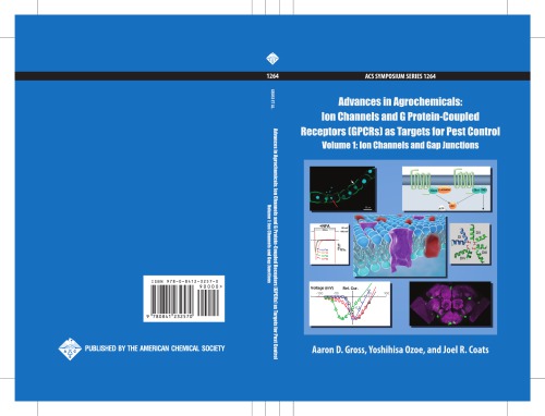 Advances in Agrochemicals: Ion Channels and G Protein-Coupled Receptors (GPCRs) As Targets for Pest Control