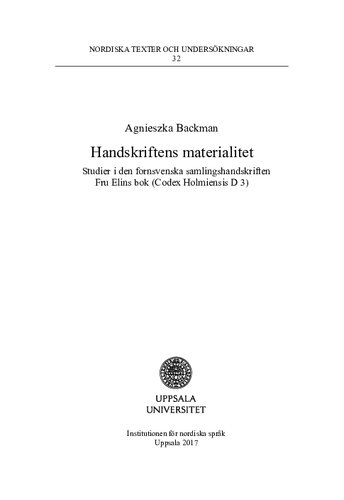 Handskriftens materialitet. Studier i den fornsvenska samlingshandskriften Fru Elins bok (Codex Holmiensis D 3)