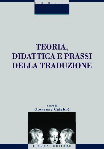 Teoria, didattica e prassi della traduzione