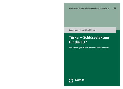 Türkei - Schlüsselakteur für die EU?: Eine schwierige Partnerschaft in turbulenten Zeiten