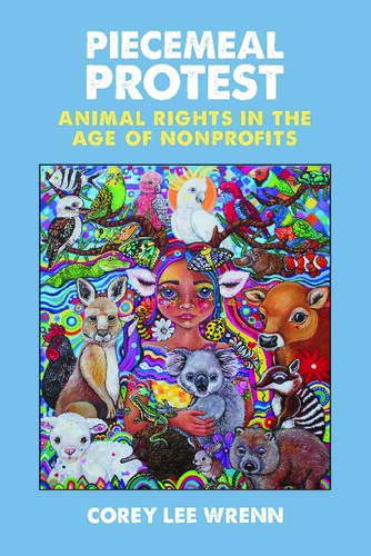 Piecemeal Protest: Animal Rights in the Age of Nonp