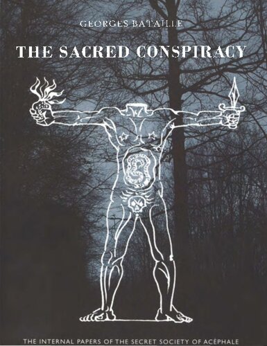 The Sacred Conspiracy: The Internal Papers of the Secret Society of Acéphale and Lectures to the College of Sociology