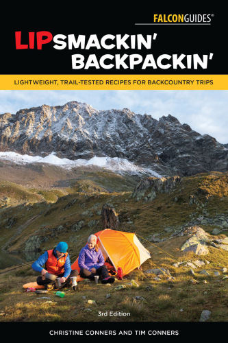 LIPSMACKIN' BACKPACKIN' : lightweight, trail-tested recipes for backcountry trips