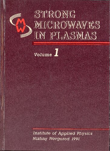 Strong microwaves in plasmas (Proceedings of the International Workshop, Suzdal, 18-23 September 1990)