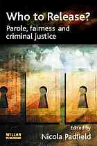 Who to release? : parole, fairness and criminal justice