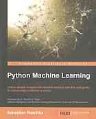Python machine learning : unlock deeper insights into machine learning with this vital guide to cutting-edge predictive analytics