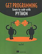 Get programming : learn to code with Python