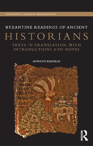 Byzantine Readings of Ancient Historians; Texts in Translation with Introductions and Notes