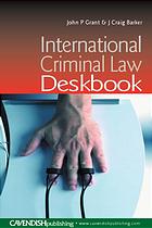 International criminal law deskbook