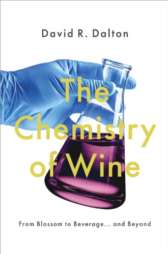 The chemistry of wine : from blossom to beverage ... and beyond