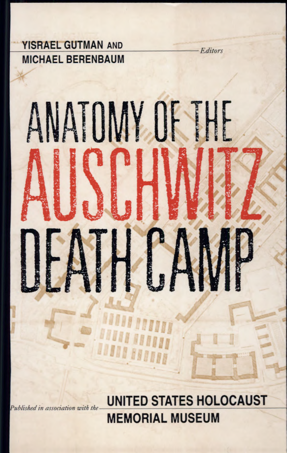 Anatomy of the Auschwitz Death Camp