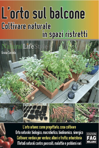 L'orto sul balcone. Coltivare naturale in spazi ristretti