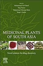 Medicinal plants of South Asia : novel sources for drug discovery