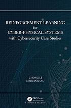 Reinforcement learning for cyber-physical systems with cybersecurity case studies