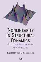 Nonlinearity in structural dynamics : detection, identification, and modelling