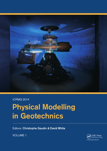 Physical modelling in geotechnics : Proceedings of the 8th International Conference on Physical Modelling in Geotechnics 2014 (ICPMG2014), Perth, Australia, 14-17 January 2014