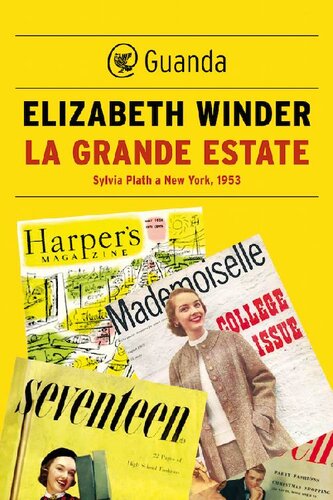 La grande estate. Sylvia Plath a New York, 1953