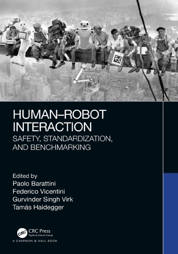Human-robot interaction : safety, standardization, and benchmarking