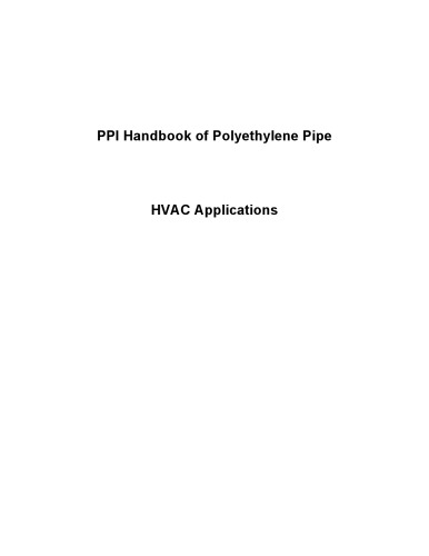 PPI Handbook of Polyethylene Pipe. HVAC Applications