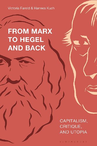From Marx To Hegel And Back: Capitalism, Critique, And Utopia
