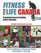 Fitness for life Canada : preparing teens for healthy, active lifestyles