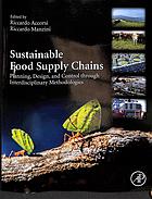 Sustainable food supply chains : planning, design, and control through interdisciplinary methodologies