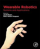 Wearable robotics : systems and applications