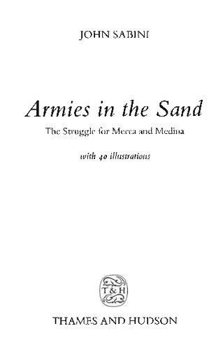 Armies In The Sand: The Struggle For Mecca And Medina