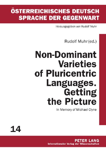 Non-Dominant Varieties of Pluricentric Languages. Getting the Picture: In Memory of Michael Clyne