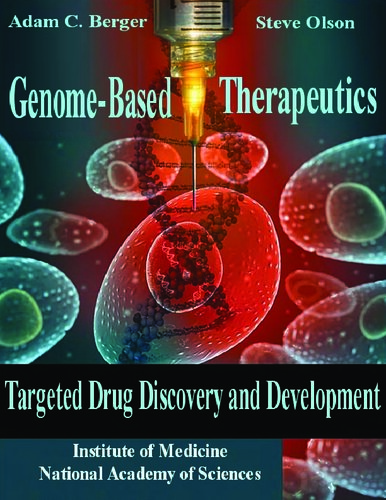 Genome-Based Therapeutics: Targeted Drug Discovery and Development: Workshop Summary