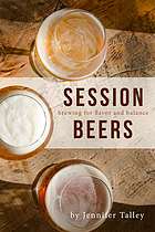 Session beers : brewing for flavor and balance