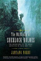 The Mandala of Sherlock Holmes_ The Missing Years - His Exploits in India and Tibet as Faithfully Recorded by Hurree Chunder Mookerjee, C.I.E., F.R.S., F.R.G.S., Rai Bahadur