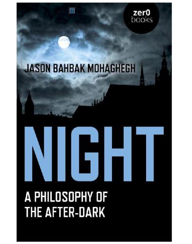Night : a philosophy of the after-dark