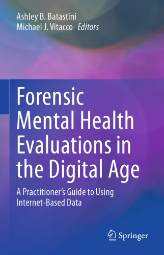 Forensic Mental Health Evaluations In The Digital Age: A Practitioner’s Guide To Using Internet-Based Data
