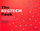 The RegTech book : the financial technology handbook for investors, entrepreneurs and visionaries in regulation
