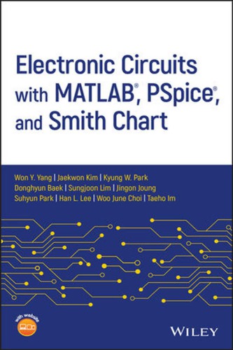 Electronic circuits with MATLAB®, PSpice®, and Smith Chart