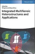 Integrated multiferroic heterostructures and applications