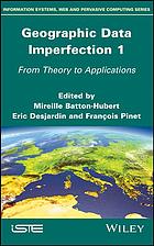 Geographic data imperfection. 1, From theory to applications
